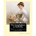 The lamplighter. By: Maria S.(Susanna) Cummins. A NOVEL: New a complete editions