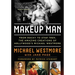 Makeup Man: From Rocky to Star Trek the Amazing Creations of Hollywood's Michael Westmore