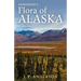Anderson's Flora of Alaska and Adjacent Parts of Canada: An Illustrated Descriptive Text of All Vascular Plants Known to Occur Within the Region Cover