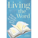 Living the Word: Reflections on Scripture's Most Beloved Passages