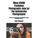 Nikon D3400 Freelance Photography Jobs for the Commercial Photographer: Starting a Photography Business Get D3400 Nikon Freelance Photographer Jobs No