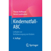 Kindernotfall-ABC: Leitfaden Zur Notfallversorgung Von Kindern