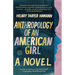 Anthropology of an American Girl