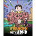 A Dragon With ADHD: A Children's Story About ADHD. A Cute Book to Help Kids Get Organized, Focus, and Succeed.