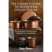 The Foodie's Guide to Antiques & Collectables, Vol 1 - An expert guide to buying antique kitchenalia like a professional