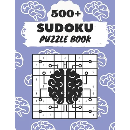 500+ Sudoku Puzzle Book: Sudoku Brain Game, Sudoku Puzzles , With Over +500 Puzzles