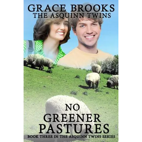 The Asquinn Twins - Book 3: No Greener Pastures