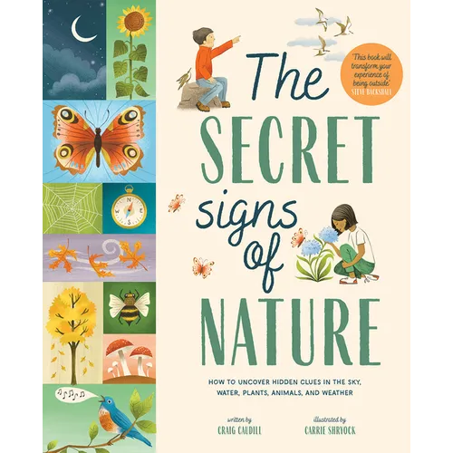 The Secret Signs of Nature: How to Uncover Hidden Clues in the Sky, Water, Plants, Animals, and Weather