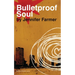 Bulletproof Soul