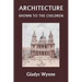 Architecture Shown to the Children (Yesterday's Classics)