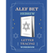 Alef Bet Hebrew Letter Tracing Workbook: Book to Practice Hebrew Alphabet, Practical Notebook to Master Hebrew Writing Skills, Worksheets to Help You