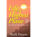 Life on the Highest Plane: God's Plan for Spiritual Maturity