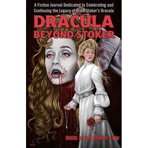 Dracula Beyond Stoker Issue 3: The Bloofer Lady