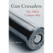 Gun Crusaders: The Nra's Culture War