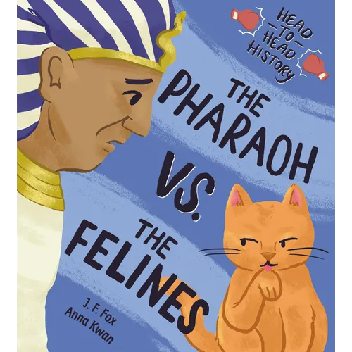 The Pharaoh vs. the Felines