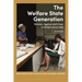 The Welfare State Generation: Women, Agency and Class in Britain Since 1945