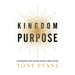 Kingdom Purpose: Discovering Your Calling in God's Great Design