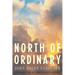 North of Ordinary