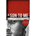 A Son to Me