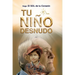 Tu Niño Desnudo: Sanarás todas tus heridas y verás todo desde el Amor. Volverás a vivir 100% Entusiasmado. Tu niño te está esperando