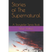 Stories of The Supernatural: A Storyteller Series Book