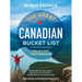 The Great Canadian Bucket List: One-Of-A-Kind Travel Experiences