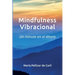 Mindfulness Vibracional: Un Minuto en el Ahora