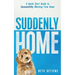 Suddenly Home: A Quick Start Guide to Successfully Working From Home
