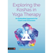 Exploring the Koshas in Yoga Therapy: An Embodied Approach for Client and Classroom