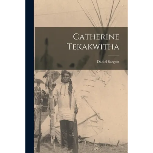 Catherine Tekakwitha