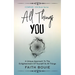 All Things You: A Unique Approach To The Enlightenment Of Yourself As All Things (Compass Ion Book Series)