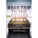 Road Trip to the Future
