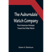 The Auburndale Watch Company; First American Attempt Toward the Dollar Watch