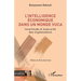 L'intelligence économique dans un monde VUCA: Incertitude et insécurité des organisations