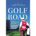 Golf Road: My Time with The Masters of the Game