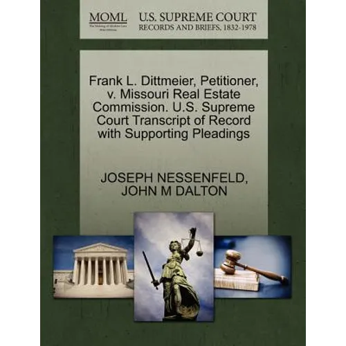 Frank L. Dittmeier, Petitioner, V. Missouri Real Estate Commission. U.S. Supreme Court Transcript of Record with Supporting Pleadings