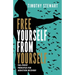 Free Yourself From Yourself: Fail-proof Principles for Addiction Recovery