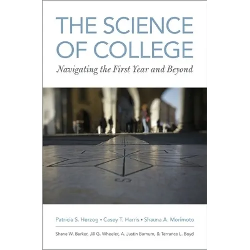 The Science of College: Navigating the First Year and Beyond