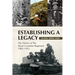 Establishing a Legacy: The History of the Royal Canadian Regiment 1883-1953