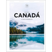 Canadá (Pequeños Atlas Hedonistas)