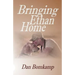 Bringing Ethan Home