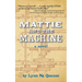 Mattie and the Machine