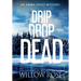 Drip Drop Dead