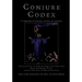 Conjure Codex V: A Compendium of Invocation, Evocation, and Conjuration