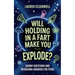 Will Holding in a Fart Make You Explode?: Quirky Questions and Intriguing Answers for Teens