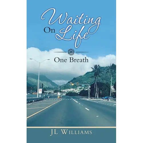 Waiting on Life: One Breath