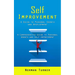 Self Improvement: A Guide to Personal Growth and Development (A Comprehensive Guide to Personal Growth and Self-improvement)