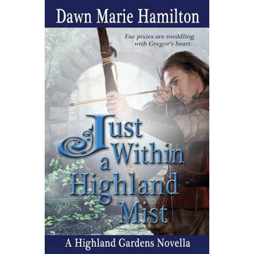 Just Within a Highland Mist