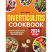 Diverticulitis Cookbook: Manage Flare-Ups with an 8-Week Stress-Free Meal Plan and No Major Lifestyle Changes