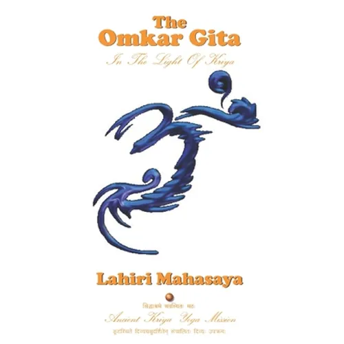 The Omkar Gita: In The Light of Kriya